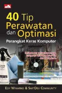 40 Tips Perawatan Dan Optimasi Perangkat Keras Komputer