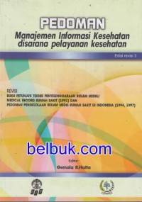 Pedoman Manajemen Informasi Kesehatan Disarana Pelayaanan Kesehatan