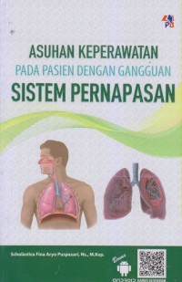 ASUHAN KEPERTAWATAN PADA PASIEN DENGAN GANGGUAN SISTEM PERNAPASAN