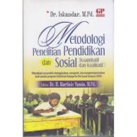 Metodologi penelitian pendidikan dan sosial (Kuantitatif dan kualitatif)