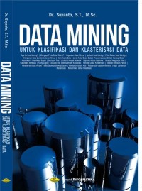 Data Mining Untuk Klasifikasi Dan Klasterisasi Data