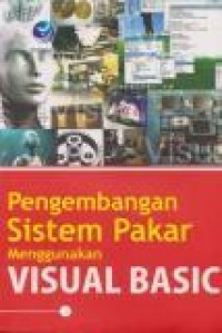 Pengembangan Sistem Pakar Menggunakan Visual Basic