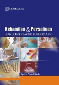 Kehamilan dan Persalinan: Panduan Praktik Pemeriksaan