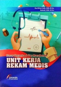 DASAR ORGANISASI DAN MANAJEMEN UNIT KERJA REKAM MEDIS