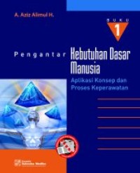 Pengantar Kebutuhan Dasar Manusia, Buku 1