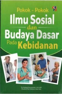 POKOK-POKOK ILMU SOSIAL DAN BUDAYA DASAR PADA KEBIDANAN