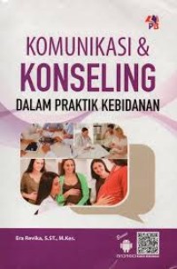 KOMUNIKASI KONSELING DALAM PRAKTEK KEBIDANAN