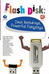 FLASH  DISK IMUT BENTUKNYA ,POWERFUL FUNGSINYA