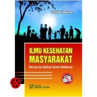 ILMU KESEHATAN MASYARAKAT Konsep dan Aplikasi dalam Kebidanan