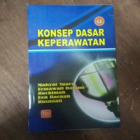 KONSEP DASAR KEPERAWATAN