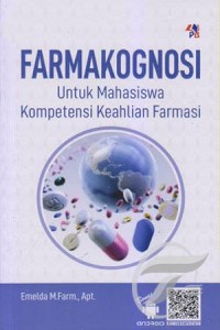 FARMAKOGNOSI UNTUK MAHASISWA KOMPETENSI KEAHLIAN FARMASI