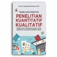 TEORI DAN PRAKTEK PENELITIAN KUANTITATIF KUALITATIF