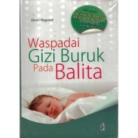 WASPADAI GIZI BURUK PADA BALITA