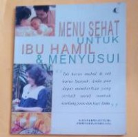 Menu Sehat Untuk Ibu Hamil & Menyusui