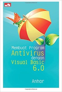 Membuat Program Antivirus dengan Visual Basic 6.0a (Indonesian Edition)