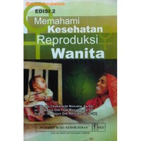 Memahami Kesehatan Reproduksi Wanita