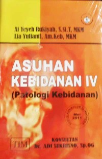 Asuhan Kebidanan IV (Patologi Kebidanan)