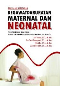 BUKU AJAR KEBIDANAN KEGAWATDARURATAN MATERNAL DAN NEONATAL