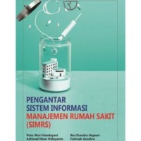 Pengantar sistem informasi manajemen rumah sakit ( SIMRS)