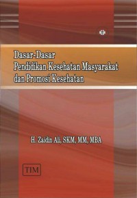 Dasar-Dasar Pendidikan Kesehatan Masyarakat Dan Promosi Kesehatan