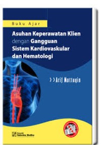 Buku Ajar : Asuhan Keperawatan Klien dengan gangguan sistem Kardioaskular dan hematologi