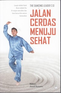 Jalan Cerdas Menuju Sehat