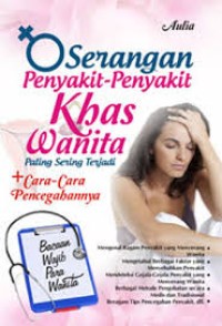 Serangan Penyakit-Penyakit Khas Wanita