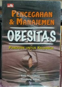 Pencegahan & Manajemen OBESITAS Panduan Untuk Keluarga