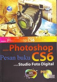 PAS: Adobe Photoshop CS6 Untuk Studio Foto Digital