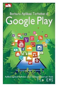 Berburu Aplikasi Terhebat Google Play