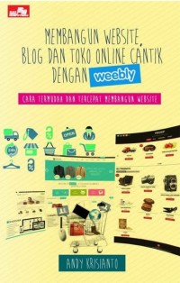 Membangun Website, Blog, Dan TOko Online Cantik Dengan Weebly