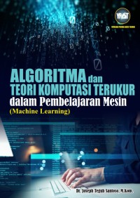 Algoritma dan Teori Komputasi Terukur dalam Pembelajaran Mesin 
(Machine Learning)
