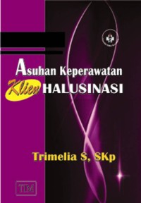 Asuhan Keperawatan klien Halusinasi