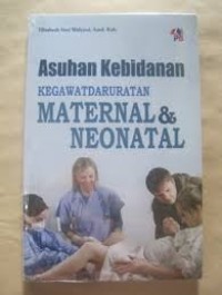 Asuhan kebidanan kegawatdaruratan maternal & neonatal