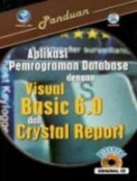 PANDUAN APLIKASI PEMOGRAMAN DATABESE DENGAN VISUAL BASIC 6.0 DAN CRYSTAL REPORT