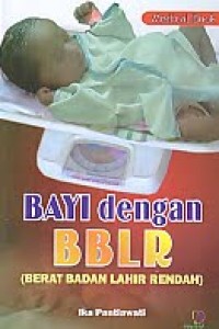 Bayi dengan BBLR ( berat badan lahir rendah )