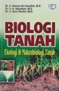 Biologi Tanah : Ekologi & Mikrobiologi