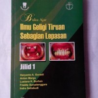 Buku Ajar Ilmu Geligi Tiruan Sebagian Lepasan Jil. 1