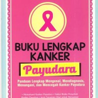 Buku lengkap kanker payudara