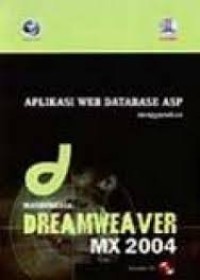 APLIKASI WEB DATABASE ASP menggunakan MACROMEDIA  DREAMWEAVER MX 2004  ( CD )