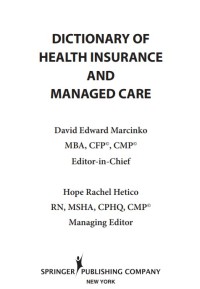 DICTIONARY OF HEALTH INSURANCE AND MANAGED CARE