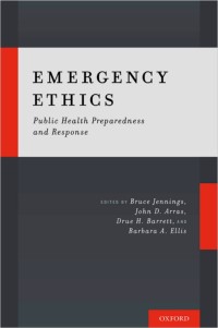 Emergency ethics  public health preparedness and response