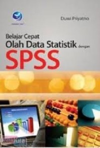 Belajar Cepat Olah Data Statistik dengan SPSS