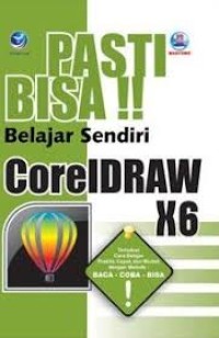 PASTI BISA !! Belajar Sendiri CoreIDRAW X6