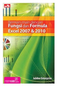 Bermain main Dengan Fungsi Dan Formula Excel 2007 & 2010