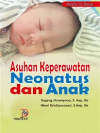 asuhan keperawatan neonatus dan anak