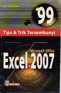 Image of 99 Tips & trik tersembunyi microsoft office excel 2007