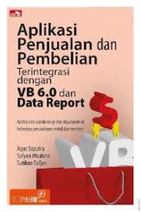 Aplikasi Penjualan Dan Pembelian Terintegritas  Dengan  VB 6.0 Dan Data Report