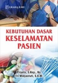 KEBUTUHAN DASAR KESELAMATAN PASIEN