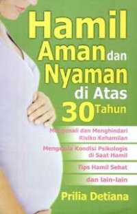 Hamil Aman dan Nyaman di Atas 30 Tahun